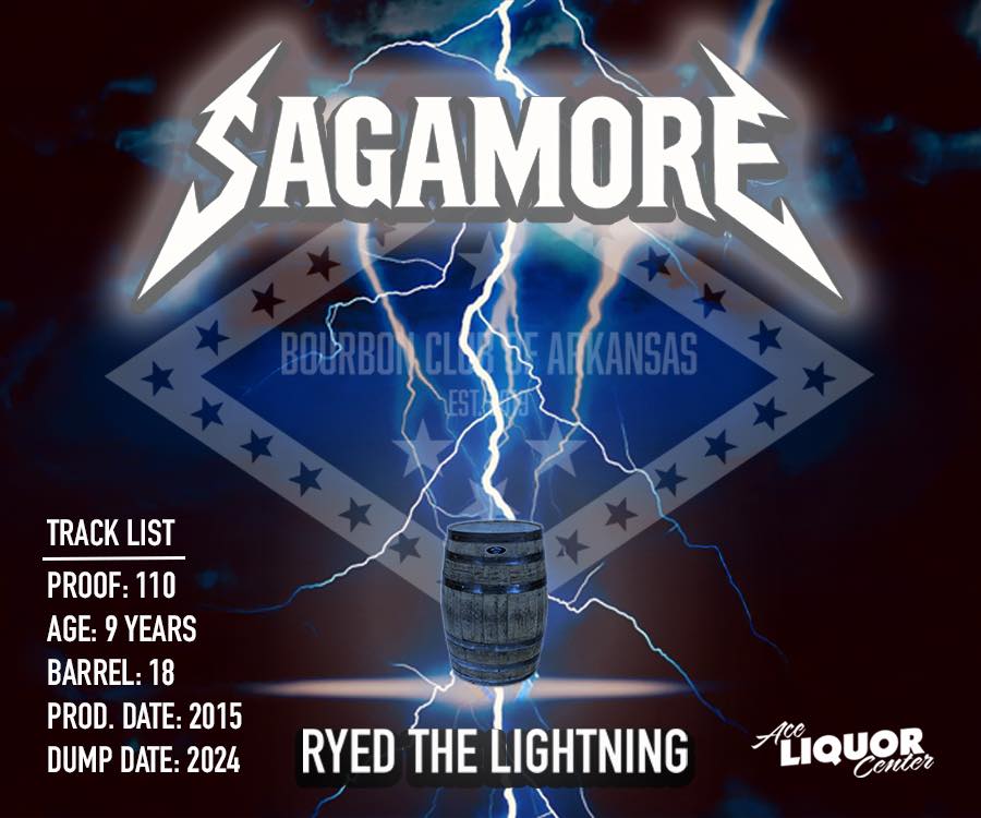Sagamore ‘Ryed the Lightning’ rye whiskey label with lightning bolts over an Arkansas state flag and a barrel; track list shows 110 proof, 9 years old, barrel 18, produced 2015, dumped 2024; Ace Liquor Center logo.