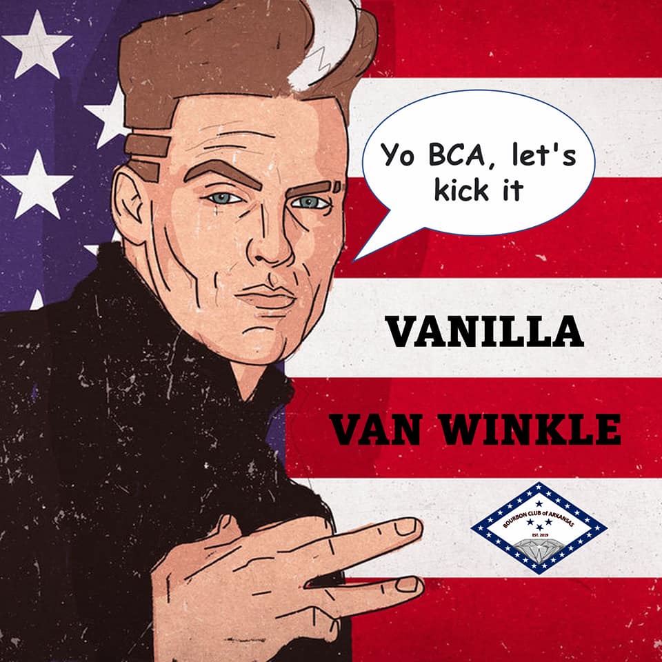 Vanilla Ice stands in front of the United States flag wearing a black coat, saying “Yo BCA, let’s kick it.” The graphic is a bourbon tater sticker parody titled “Vanilla Van Winkle” and includes the Bourbon Club of Arkansas logo, referencing a playful bourbon barrel pick theme.