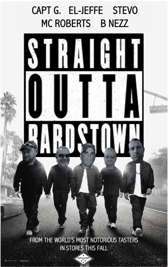 Parody movie poster reading ‘Straight Outta Bardstown’ with names CAPT G., EL-JEFFE, STEVO, MC ROBERTS, and B NEZZ at the top. Five men in dark jackets walk toward the camera on a street with palm trees and a ‘Compton’ sign in the background. Bottom text says, ‘From the world’s most notorious tasters — in stores this fall.