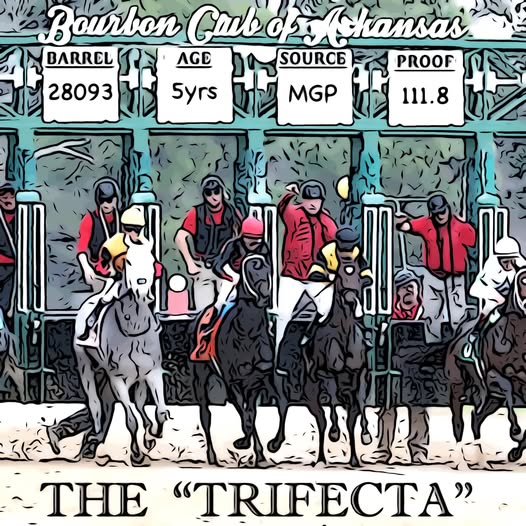 Bourbon Club of Arkansas “The Trifecta” banner featuring an illustrated horse race start gate with jockeys on three horses; label boxes show barrel 28093, age 5 years, source MGP, and proof 111.8. Art by Chris Hankins